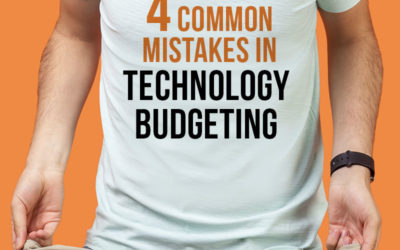 Four Common Technology Budgeting Mistakes